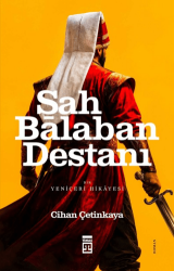 Şah Balaban Destanı - Bir Yeniçeri Hikayesi - Timaş Yayınları