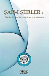 Şah-ı Şiirler 4 - Bizi Bizle Bir Tutan Şiirler Antolojimiz - 1