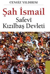 Şah İsmail - Safevi Kızılbaş Devleti - 1