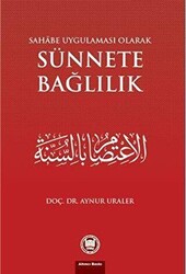 Sahabe Uygulaması Olarak Sünnete Bağlılık - 1