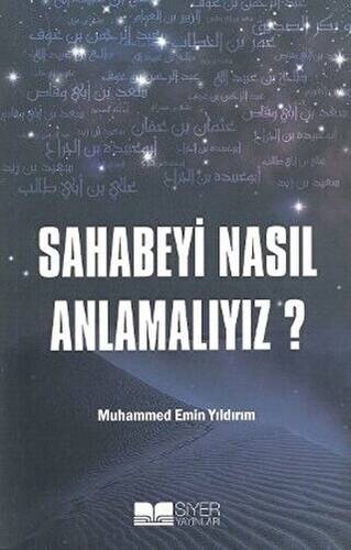 Sahabeyi Nasıl Anlamalıyız? - 1