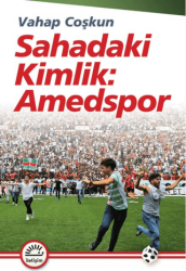 Sahadaki Kimlik: Amedspor - İletişim Yayınevi