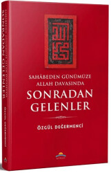 Sahâbeden Günümüze Allah Davasında Sonradan Gelenler - Mirac Yayınları
