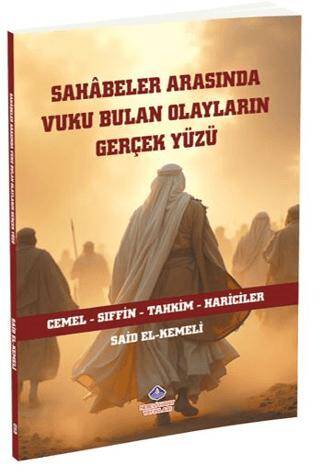 Sahâbeler Arasında Vuku Bulan Olayların Gerçek Yüzü - 1