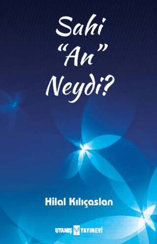 Sahi “An” Neydi? - 1