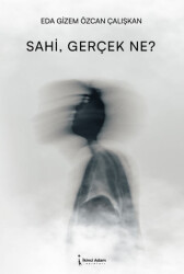Sahi, Gerçek Ne? - İkinci Adam Yayınları