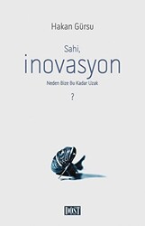 Sahi, İnovasyon Neden Bize Bu Kadar Uzak? - 1