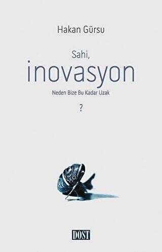 Sahi, İnovasyon Neden Bize Bu Kadar Uzak? - 1