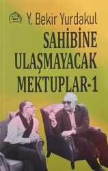 Sahibine Ulaşmayacak Mektuplar - 1 - Kurgu Kültür Merkezi