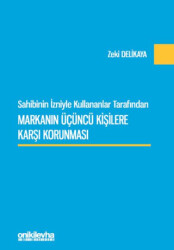 Sahibinin İzniyle Kullananlar Tarafından Markanın Üçüncü Kişilere Karşı Korunması - 1