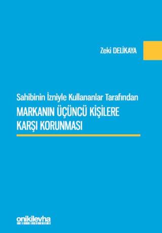 Sahibinin İzniyle Kullananlar Tarafından Markanın Üçüncü Kişilere Karşı Korunması - 1