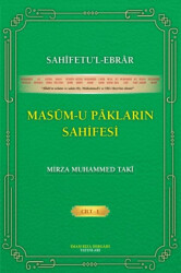 Sahifetu’l-ebrar Masum-u Pakların Sahifesi Cilt 1 - 1
