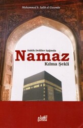 Sahih Deliller Işığında Namaz Kılma Şekli - 1