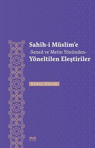 Sahih-i Müslim`e -Senet ve Metin Yönünden- Yöneltilen Eleştiriler - 1
