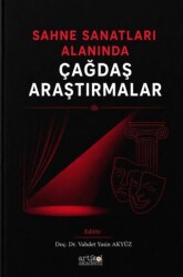Sahne Sanatları Alanında Çağdaş Araştırmalar - Artikel Akademi