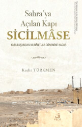 Sahra’ya Açılan Kapı Sicilmâse - Fecr Yayınları