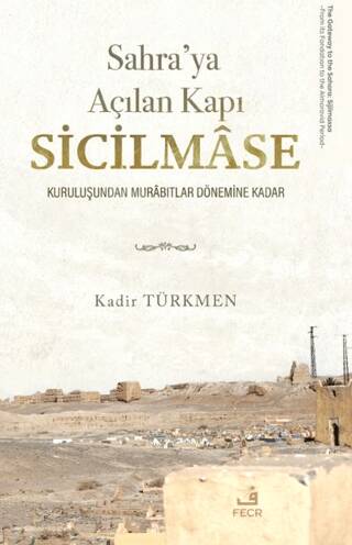 Sahra’ya Açılan Kapı Sicilmâse - 1