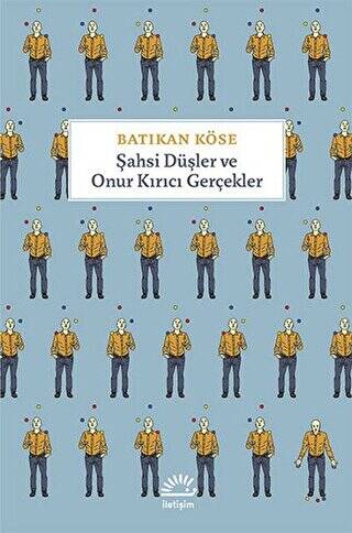 Şahsi Düşler ve Onur Kırıcı Gerçekler - 1