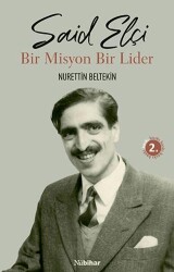 Said Elçi - Bir Misyon Bir Lider - Nubihar Yayınları