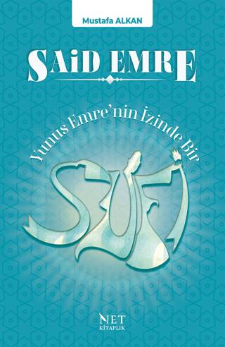 Said Emre - Yunus Emre`nin İzinde Bir Sufi - 1
