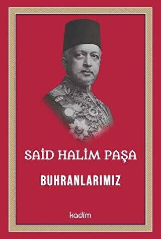 Said Halim Paşa - Buhranlarımız - 1