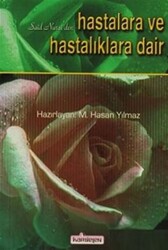 Said Nursi`den Hastalara ve Hastalıklara Dair - 1