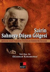 Şairin Sahneye Düşen Gölgesi - 1