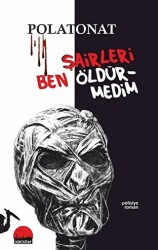 Şairleri Ben Öldürmedim - 1