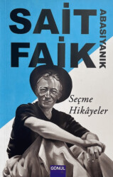 Sait Faik Abasıyanık - Seçme Hikâyeler - Gönül Yayıncılık