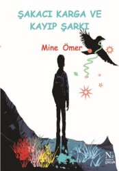 Şakacı Karga ve Kayıp Şarkı - Neziher Yayınları