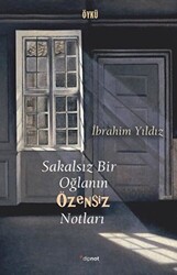 Sakalsız Bir Oğlanın Özensiz Notları - 1