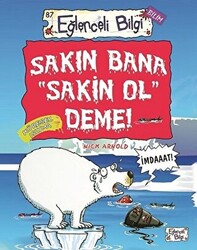 Sakın Bana Sakin Ol Deme! - 1