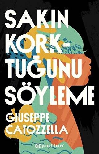 Sakın Korktuğunu Söyleme - 1