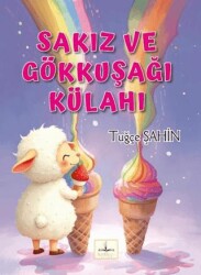 Sakız ve Gökkuşağı Külahı - Harfhane Çocuk Yayınevi