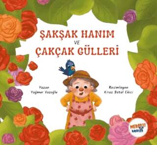 Şakşak Hanım ve Çakçak Gülleri - 1
