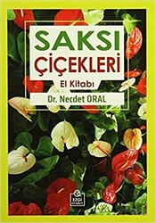 Saksı Çiçekleri El Kitabı - 1