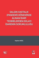Salgın Hastalık Pandemi Döneminde Alınan İdari Tedbirlerden Dolayı İdarenin Sorumluluğu - 1
