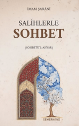 Salihlerle Sohbet Sohbetü’l-Ahyâr - Semerkand Yayınları
