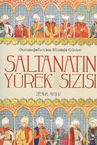 Saltanatın Yürek Sızısı - 1