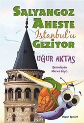 Salyangoz Aheste İstanbul`u Geziyor - Doğan Çocuk