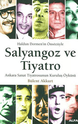 Salyangoz ve Tiyatro Ankara Sanat Tiyatrosunun Kuruluş Öyküsü - 1