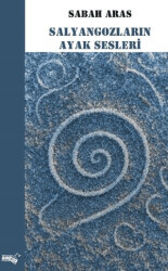 Salyangozların Ayak Sesleri - Sınırsız Kitap