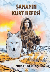 Şamanın Kurt Nefesi - Çağdaş Kültür Yayınları