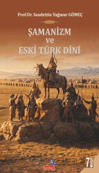 Şamanizm ve Eski Türk Dini - Berikan Yayınevi