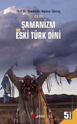 Şamanizm ve Eski Türk Dini - Berikan Yayınevi