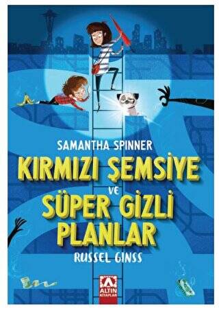 Samantha Spınner - Kırmızı Şemsiye Ve Süper Gizli Planlar - 1