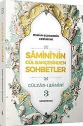 Samini`nin Gül Bahçesinden Sohbetler - Gülzar-ı Samini 3 - 1