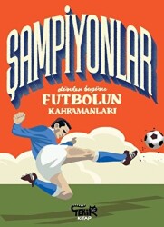 Şampiyonlar - Dünden Bugüne Futbolun Kahramanları - 1