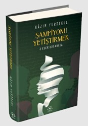 Şampiyonu Yetiştirmek - Akil Yayınları
