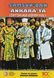 Samsun`dan Ankara`ya - İstiklale Giden Yol - 1